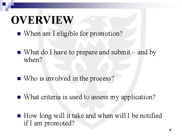 OVERVIEW n When am I eligible for promotion? n What do I have to