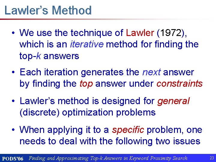 Lawler’s Method • We use the technique of Lawler (1972), which is an iterative