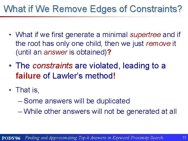 What if We Remove Edges of Constraints? • What if we first generate a