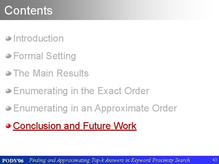 Contents Introduction Formal Setting The Main Results Enumerating in the Exact Order Enumerating in