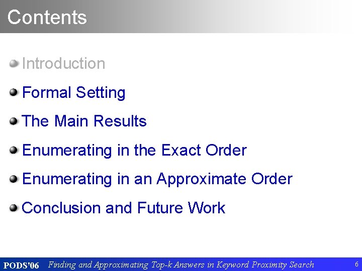 Contents Introduction Formal Setting The Main Results Enumerating in the Exact Order Enumerating in