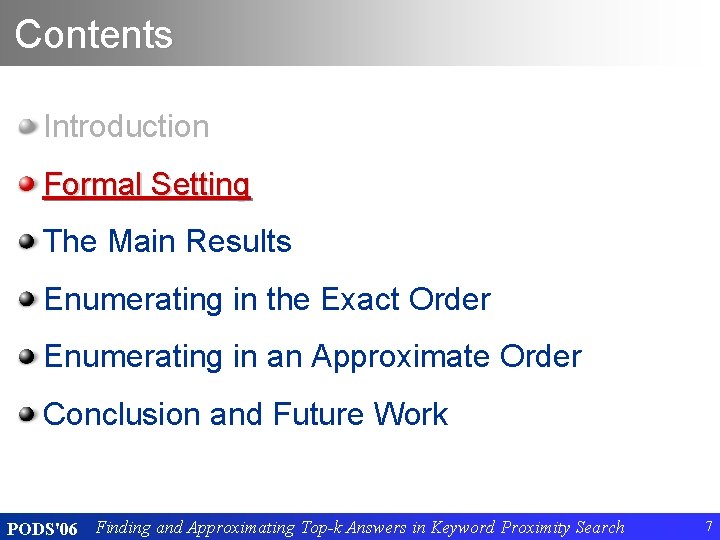 Contents Introduction Formal Setting The Main Results Enumerating in the Exact Order Enumerating in