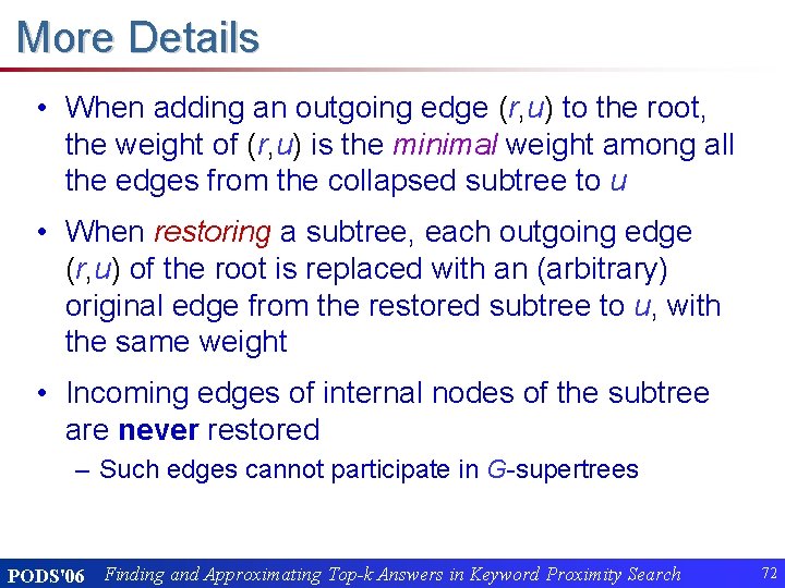 More Details • When adding an outgoing edge (r, u) to the root, the