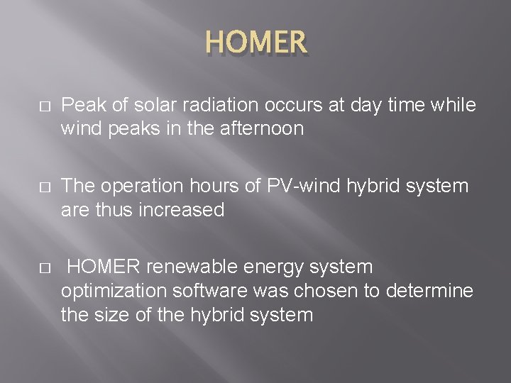 HOMER � Peak of solar radiation occurs at day time while wind peaks in