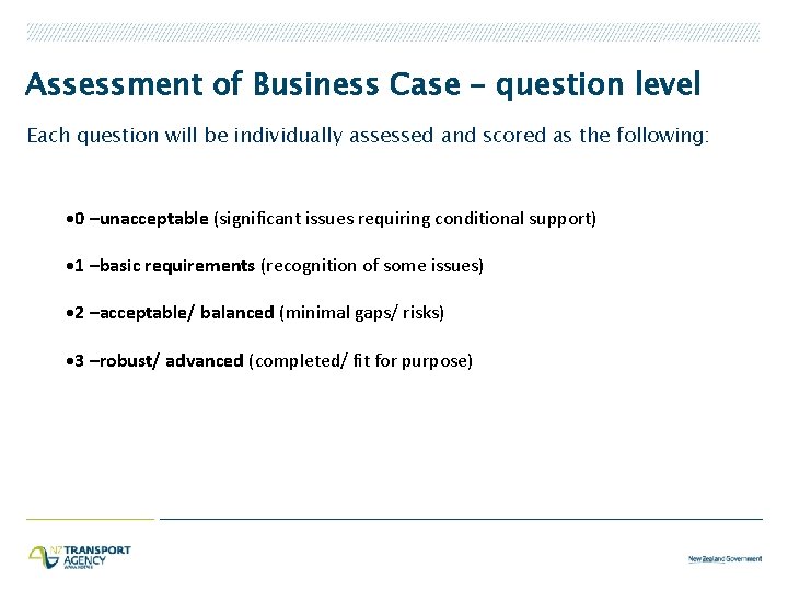 Assessment of Business Case – question level Each question will be individually assessed and