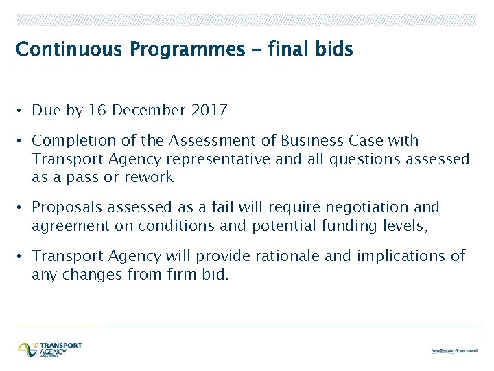 Continuous Programmes – final bids • Due by 16 December 2017 • Completion of
