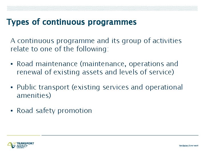 Types of continuous programmes A continuous programme and its group of activities relate to