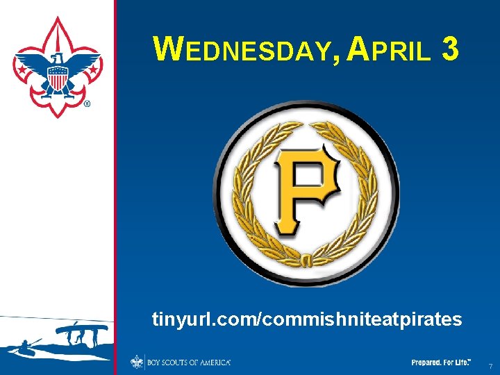 WEDNESDAY, APRIL 3 tinyurl. com/commishniteatpirates 7 WEDNESDAY, APRIL 3 tinyurl. com/commishniteatpirates 7