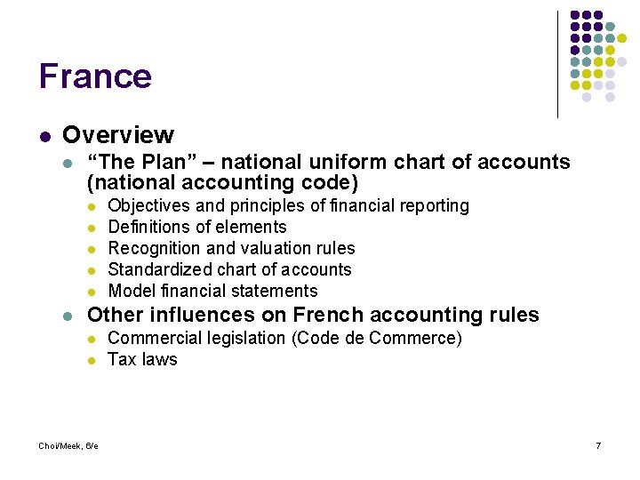 France l Overview l “The Plan” – national uniform chart of accounts (national accounting