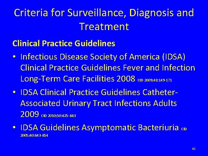 Criteria for Surveillance, Diagnosis and Treatment Clinical Practice Guidelines • Infectious Disease Society of