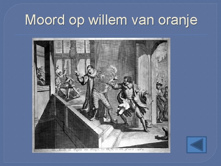 Moord op willem van oranje 