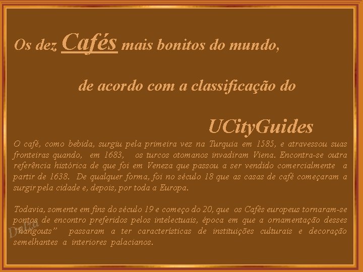 Os dez Cafés mais bonitos do mundo, de acordo com a classificação do UCity.