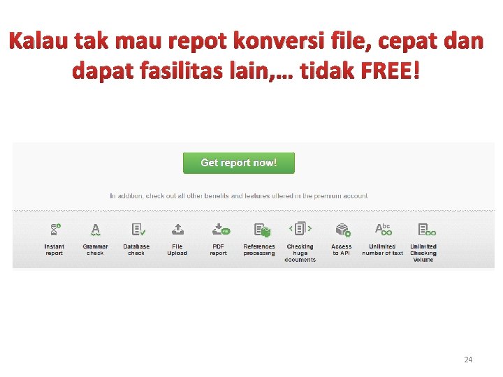 Kalau tak mau repot konversi file, cepat dan dapat fasilitas lain, … tidak FREE!