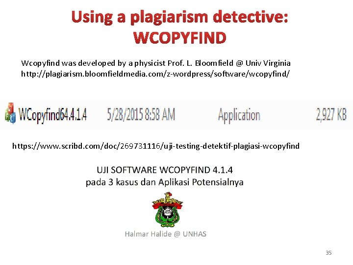 Using a plagiarism detective: WCOPYFIND Wcopyfind was developed by a physicist Prof. L. Bloomfield