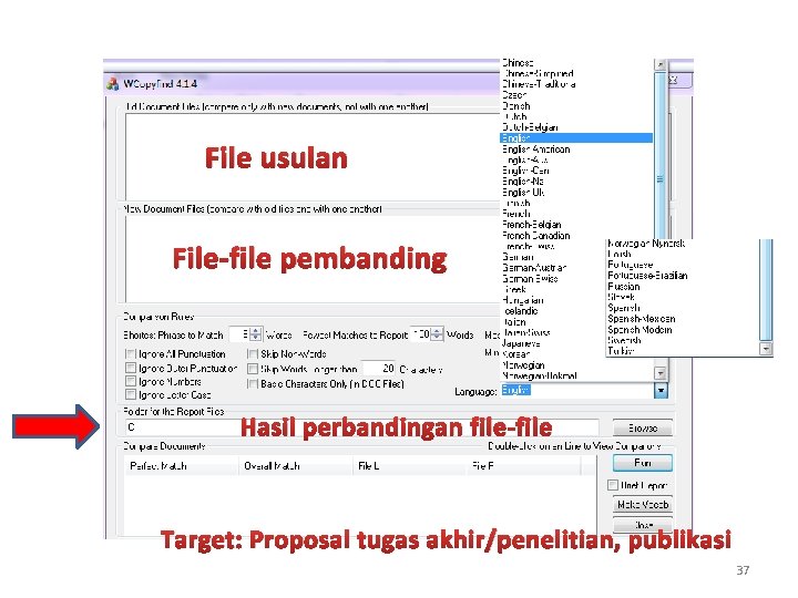 File usulan File-file pembanding Hasil perbandingan file-file Target: Proposal tugas akhir/penelitian, publikasi 37 