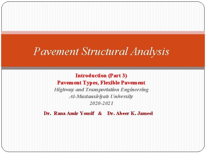 Pavement Structural Analysis Introduction (Part 3) Pavement Types, Flexible Pavement Highway and Transportation Engineering