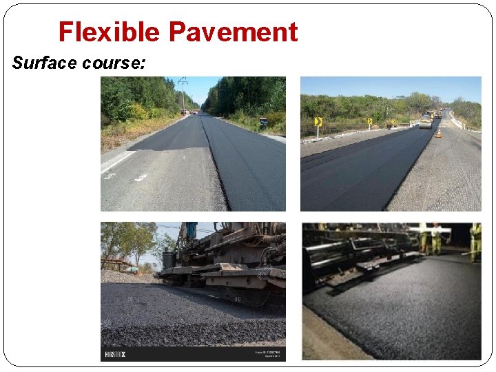 Flexible Pavement Surface course: 