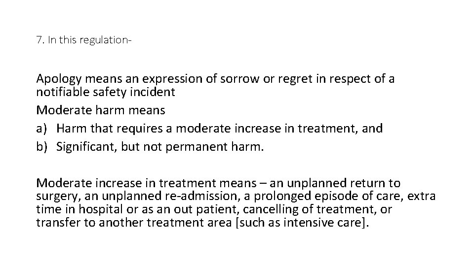 7. In this regulation- Apology means an expression of sorrow or regret in respect