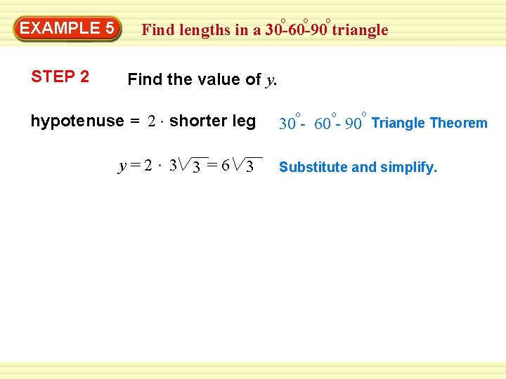 EXAMPLE 5 STEP 2 o o o Find lengths in a 30 -60 -90