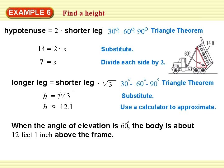 EXAMPLE 6 Find a height hypotenuse = 2 shorter leg 30 o- 60 o-