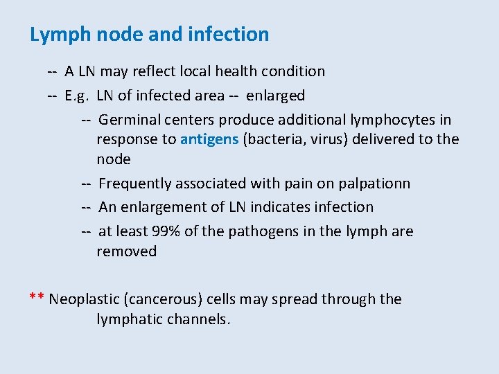 Lymph node and infection -- A LN may reflect local health condition -- E.