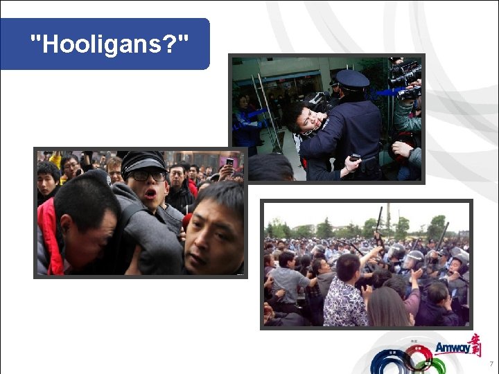 "Hooligans? " 7 