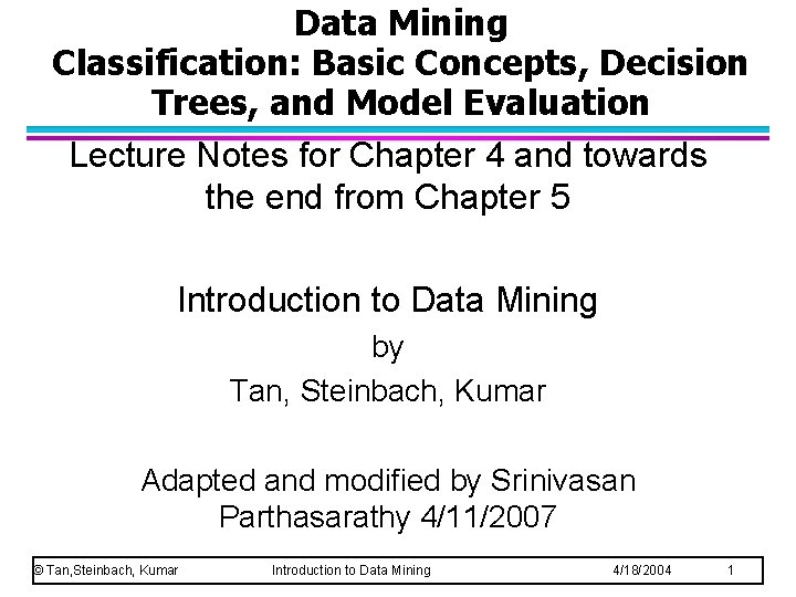 Data Mining Classification: Basic Concepts, Decision Trees, and Model Evaluation Lecture Notes for Chapter