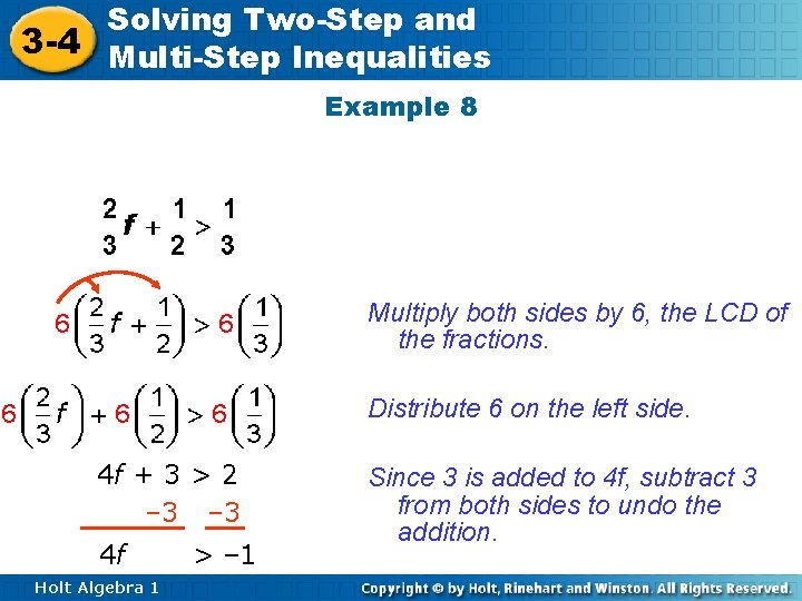 Solving Two-Step and 3 -4 Multi-Step Inequalities Example 8 Multiply both sides by 6,