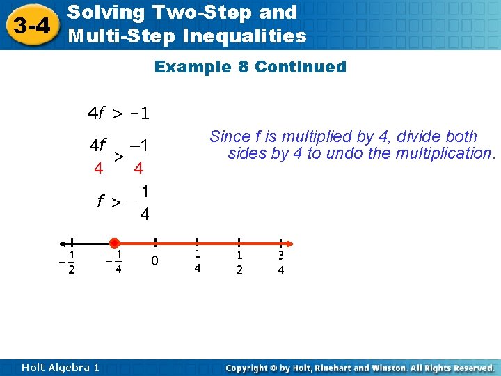 Solving Two-Step and 3 -4 Multi-Step Inequalities Example 8 Continued 4 f > –