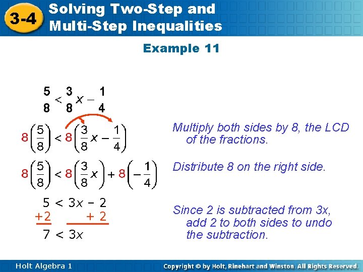 Solving Two-Step and 3 -4 Multi-Step Inequalities Example 11 Multiply both sides by 8,