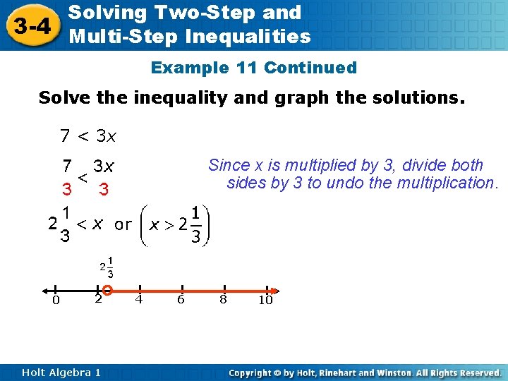 Solving Two-Step and 3 -4 Multi-Step Inequalities Example 11 Continued Solve the inequality and