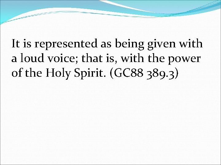 It is represented as being given with a loud voice; that is, with the
