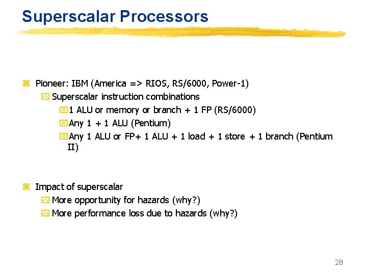 Superscalar Processors z Pioneer: IBM (America => RIOS, RS/6000, Power-1) y Superscalar instruction combinations