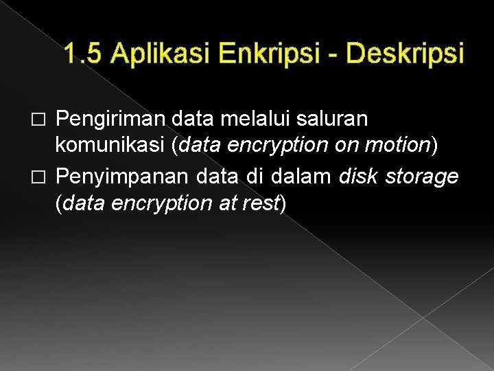 1. 5 Aplikasi Enkripsi - Deskripsi Pengiriman data melalui saluran komunikasi (data encryption on