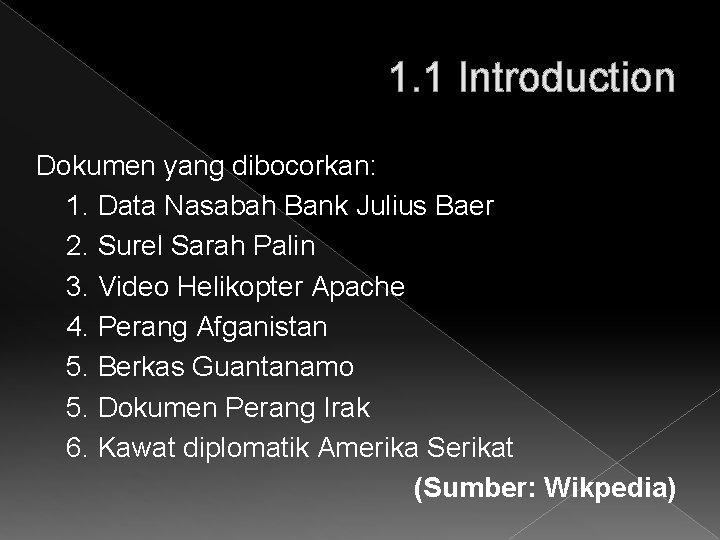 1. 1 Introduction Dokumen yang dibocorkan: 1. Data Nasabah Bank Julius Baer 2. Surel