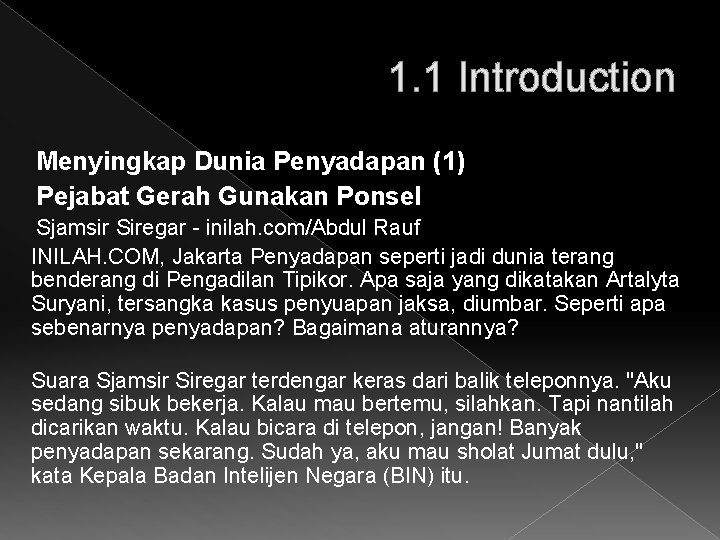 1. 1 Introduction Menyingkap Dunia Penyadapan (1) Pejabat Gerah Gunakan Ponsel Sjamsir Siregar -