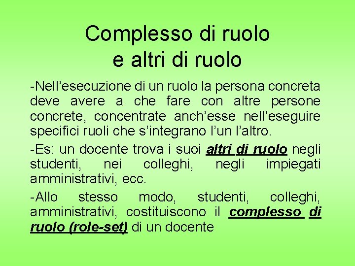 Complesso di ruolo e altri di ruolo -Nell’esecuzione di un ruolo la persona concreta