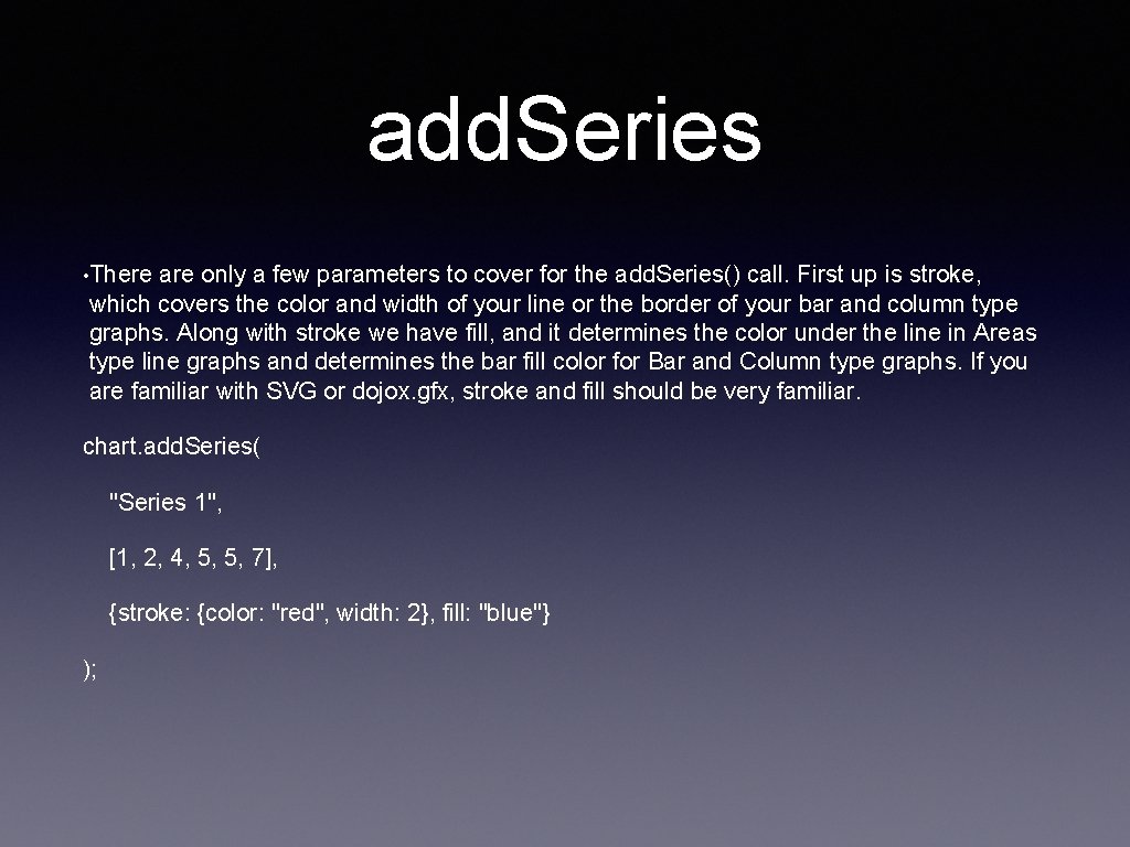 add. Series • There are only a few parameters to cover for the add.