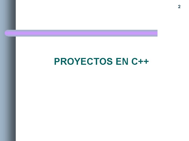 PROGRAMACIN ORIENTADA A OBJETOS USANDO C 2 PROYECTOS