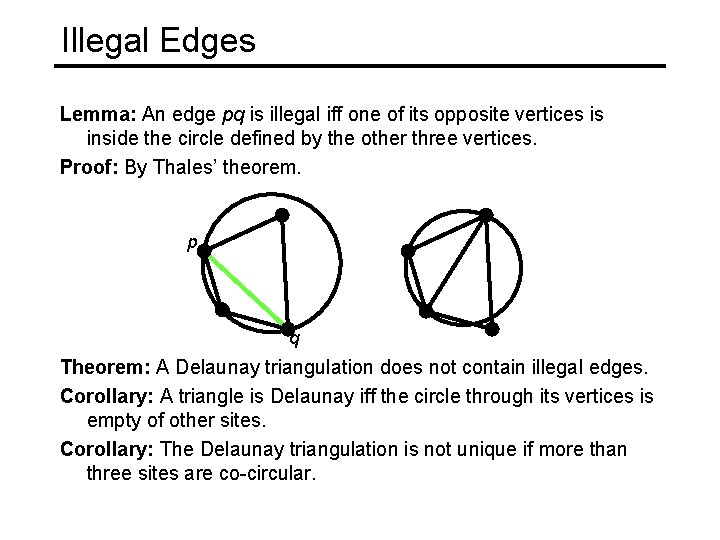 Illegal Edges Lemma: An edge pq is illegal iff one of its opposite vertices