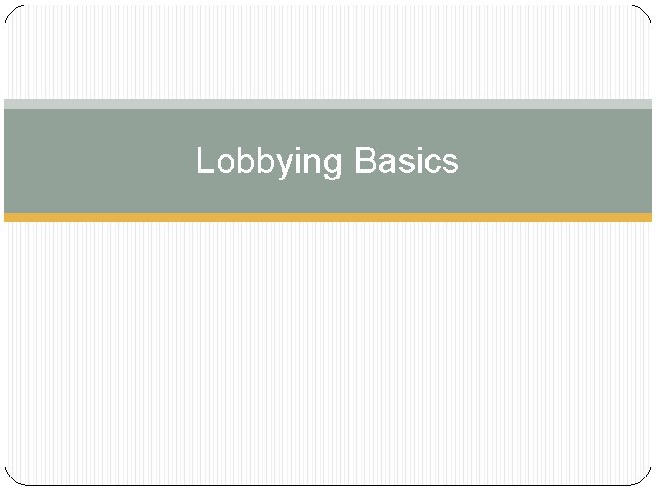 Lobbying Basics 