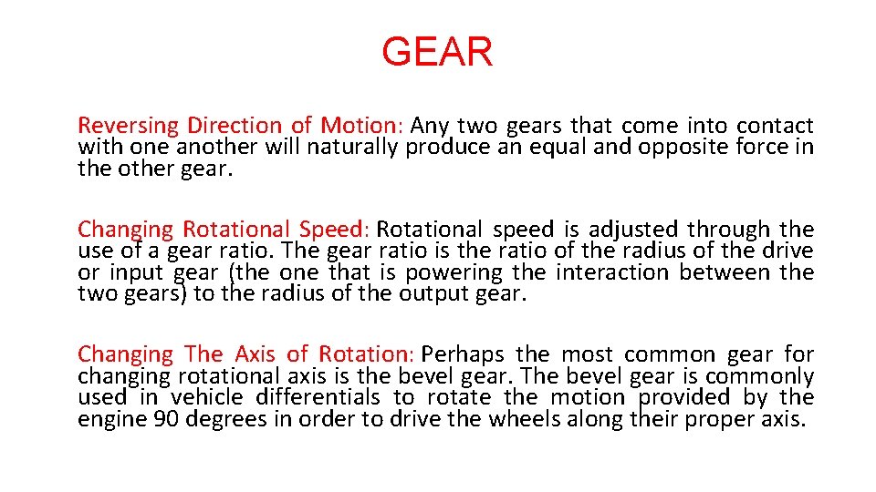 GEAR Reversing Direction of Motion: Any two gears that come into contact with one
