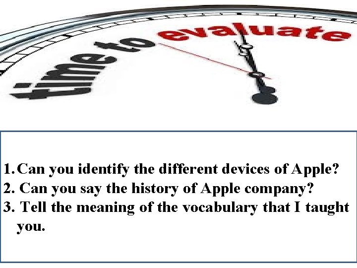 1. Can you identify the different devices of Apple? 2. Can you say the