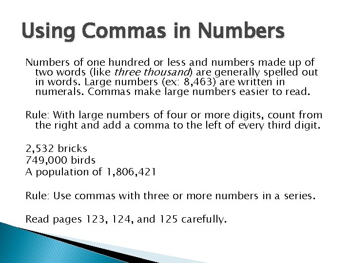 Using Commas in Numbers of one hundred or less and numbers made up of