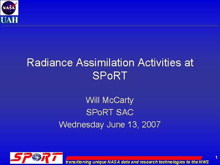 Radiance Assimilation Activities at SPo. RT Will Mc. Carty SPo. RT SAC Wednesday June