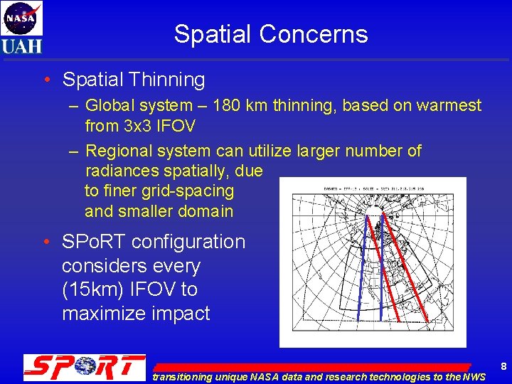 Spatial Concerns • Spatial Thinning – Global system – 180 km thinning, based on