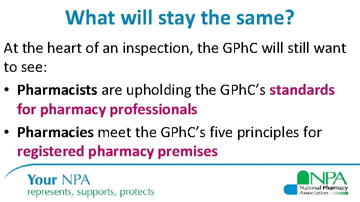 What will stay the same? At the heart of an inspection, the GPh. C