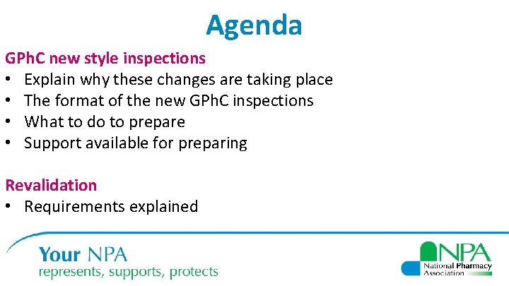 Agenda GPh. C new style inspections • Explain why these changes are taking place