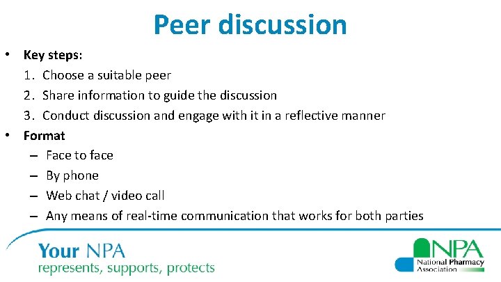 Peer discussion • Key steps: 1. Choose a suitable peer 2. Share information to