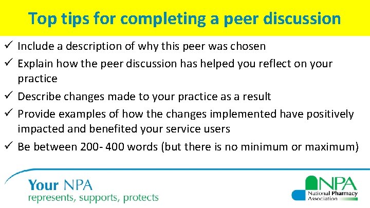 Top tips for completing a peer discussion ü Include a description of why this